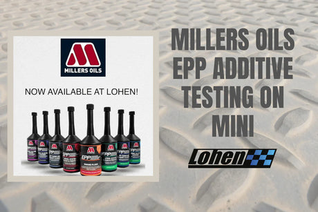 Millers Oils EPP Additive Testing on MINI