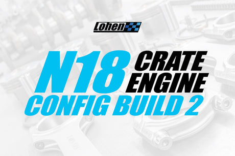Lohen MINI N18 Crate Forged Engine Build - Config 2 | Lohen MINI