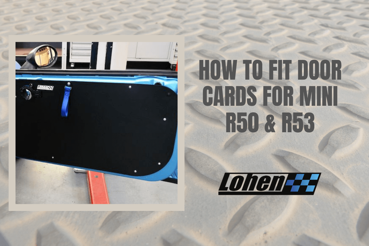 How To Fit Lohen Door Cards To MINI R50 & R53