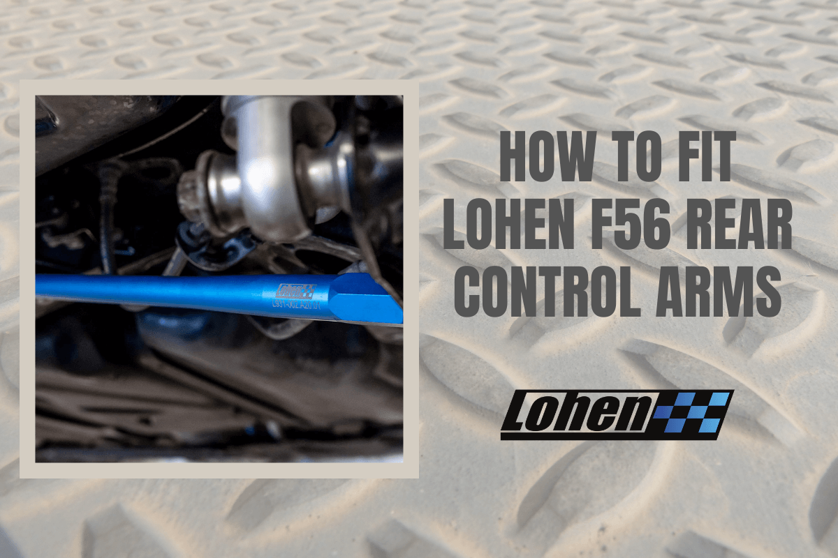 How To Fit Lohen Rear Adjustable Control Arms For F56 MINI Models