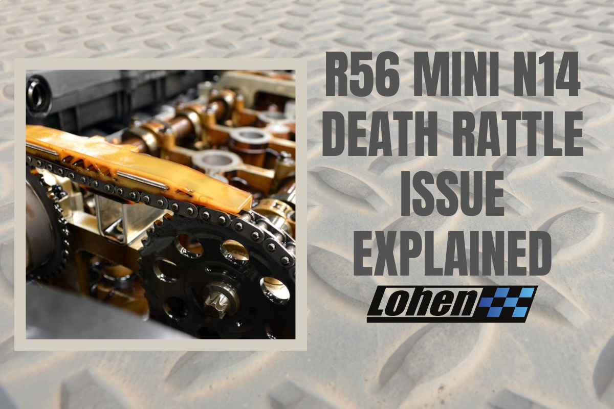 R56 MINI N14 Death Rattle/Timing Chain Issue Explained