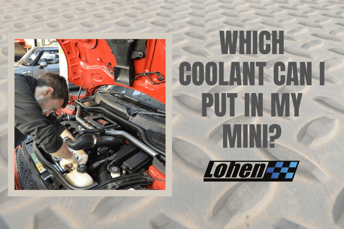 Which coolant can I put in my MINI