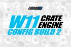 W11, Crate, Engine, Build, Engine Build, Config, Lohen, Lohen MINI, MINI, MINI Engine, W11 Engine
