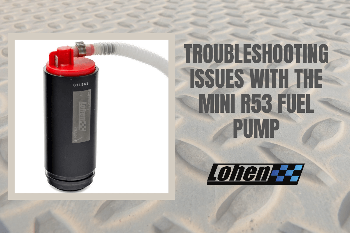 Troubleshooting issues with the MINI R53 Fuel Pump
